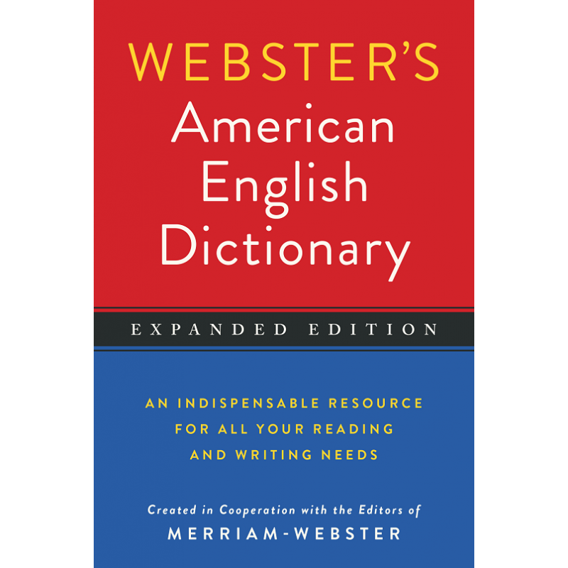 Webster’s American English Dictionary; Expanded Edition